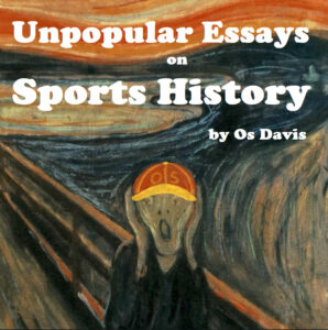 Unpopular Essays on Sports History